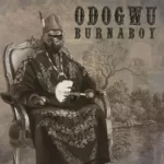 Burna Boy – Odogwu (New Song)