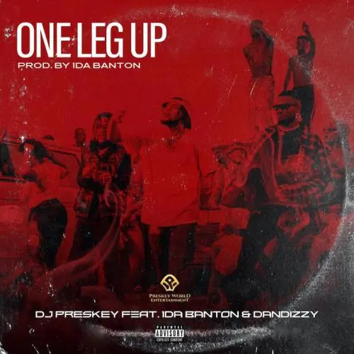 DJ Preskey Ft. 1da Banton, DanDizzy – One Leg Up