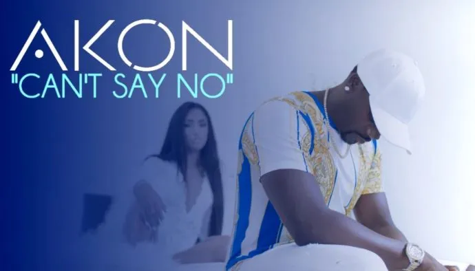 Akon – Can’t Say No