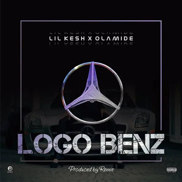 Lil Kesh – Logo Benz Ft. Olamide