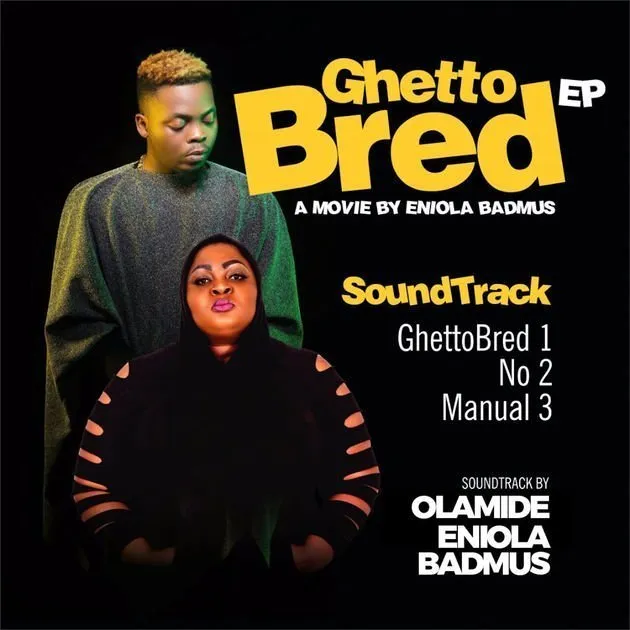 Olamide & Eniola Badmus – Ghetto Bred