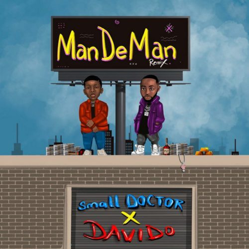 Small Doctor Ft. Davido – Mandeman (Remix) Lyrics