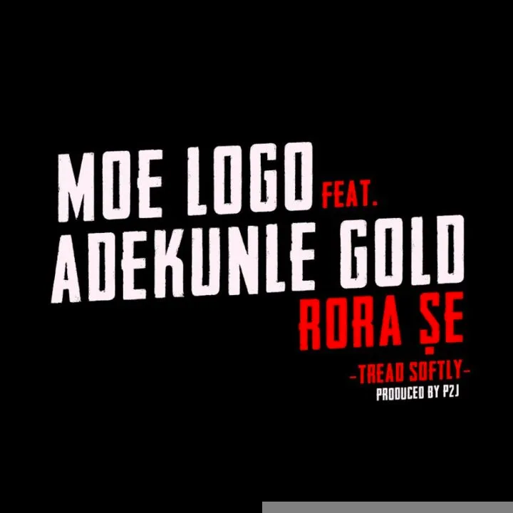 Moelogo – Rora Se ft. Adekunle Gold