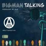 Ajebutter22 – Big Man Talking