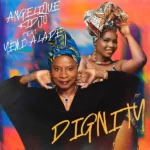 Angelique Kidjo – Dignity ft. Yemi Alade (Video)