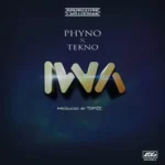 Phyno – Iwa ft. Tekno