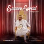 Anyidons – Emoney Special (Nwanaoyoeze)