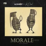 LK Kuddy – Morale (High) ft. Kizz Daniel