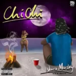 Naira Marley – Chichi (New Song)