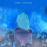 Tiwa Savage – Tiwa’s Vibe