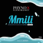 Phyno – Mmili ft Dj Enimoney