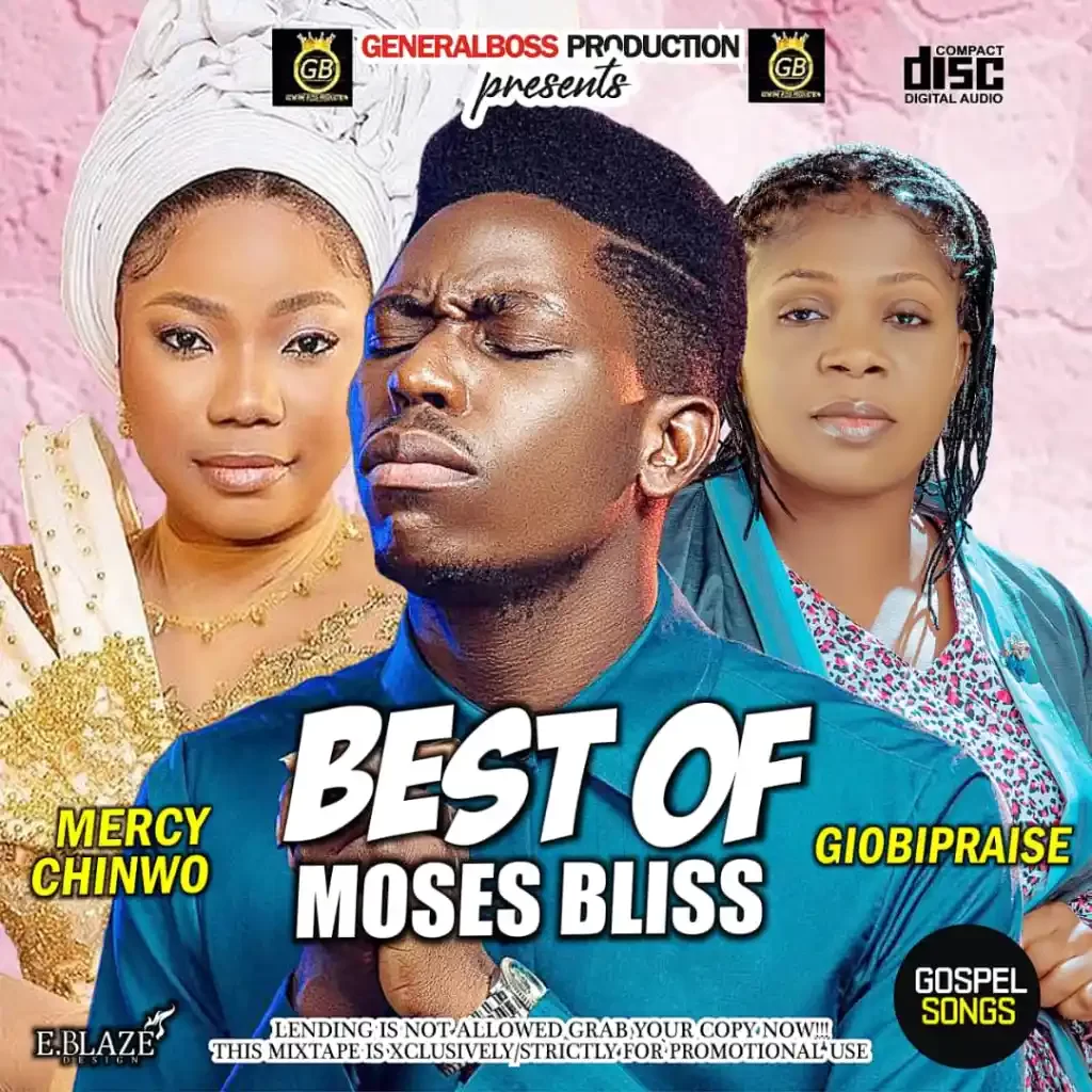 General Boss – Best Of Mercy Chinwo, Moses Bliss & Giobipraise