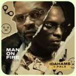 Idahams – Man On Fire (Remix) Ft. Falz