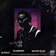 BlaqBonez – Good Boy ft. BOJ & Ckay