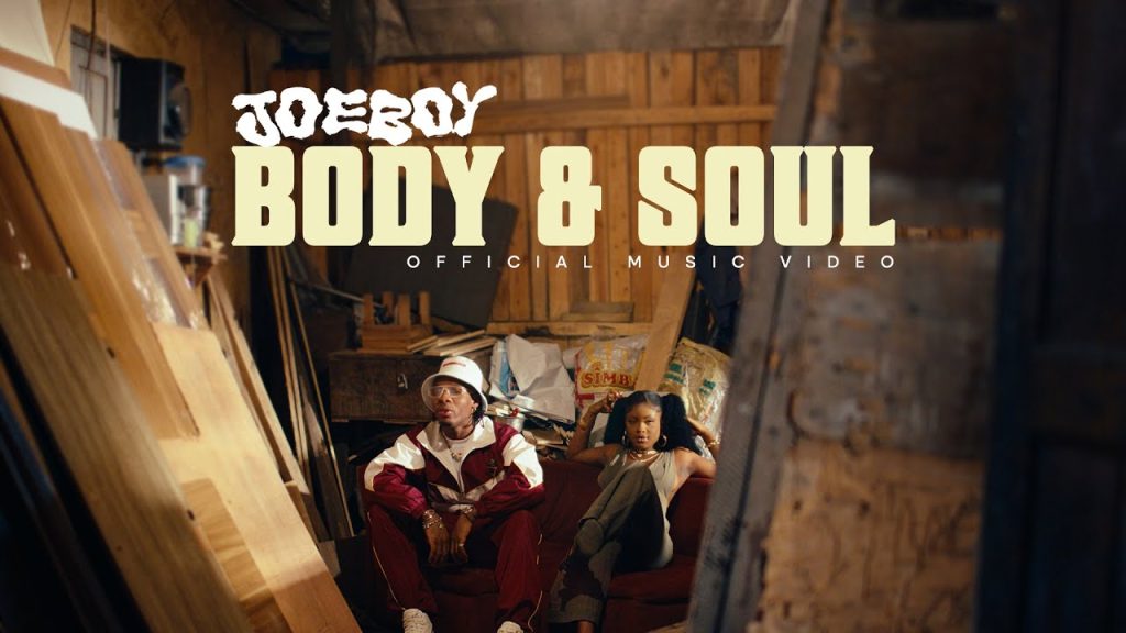 Joeboy – Body & Soul (Video)