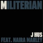 J Hus – Militerian Ft. Naira Marley