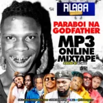 DJ Max – Paraboi Na Godfather Mixtape Ft. Alabareports Promotions, Seyi Vibez, Patoranking, Burna Boy, Fireboy & Asake