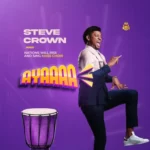 Steve Crown – Ayaaaa Ft. NAWIRAS Mass Choir