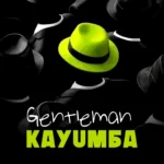 Kayumba – Gentleman