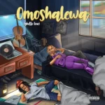 OlaDips – Omoshalewa (Ghetto Love) Ft. Teee Dollar