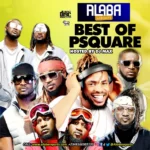 Alabareports Promotions – Best Of P-Square Ft. DJ Max AKA King Of DJs