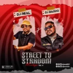 DJ Real & DJ Baddo – Street To Stardom Mix Vol 4