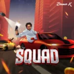 Damo K – Squad