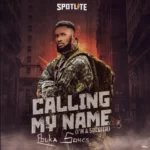 Ebuka Songs – Calling My Name (I’m A Soldier) [Live]