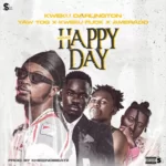 Kweku Darlington – (Happy Day (Remix) Ft. Yaw Tog, Kweku Flick & Amerado
