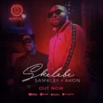 Samklef – Skelebe ft Akon