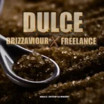 Brizzaviour – Dulce Ft. Freelance