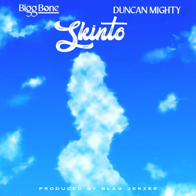 Biggbone – Skinto ft. Duncan Mighty